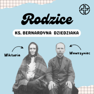 Rodzice ks. Bernardyna Dziedziaka