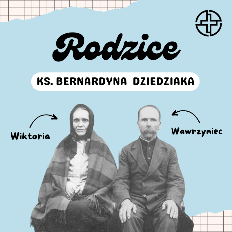 Rodzice ks. Bernardyna Dziedziaka